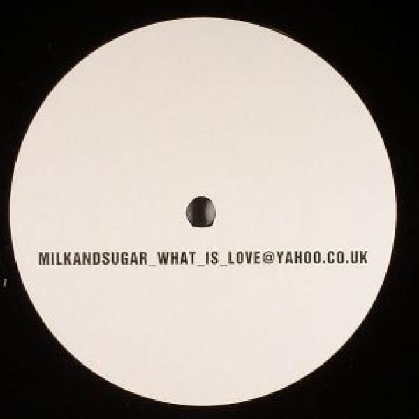 Milk & Sugar - What Is Love?