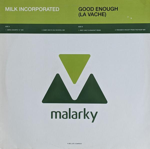 Milk Inc. - Good Enough (La Vache)