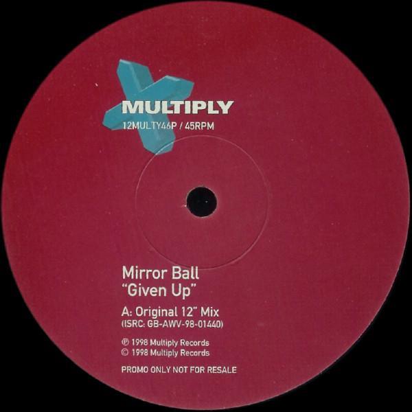 Mirrorball - Given Up