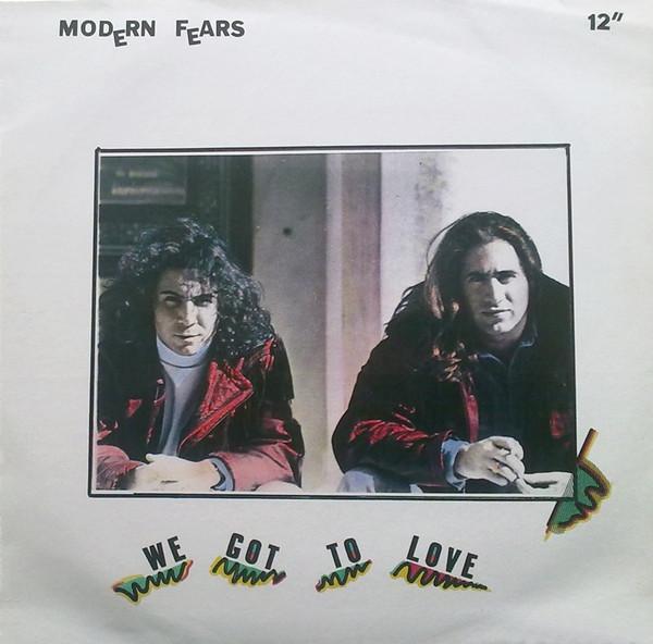 Modern Fears - We Got To Love