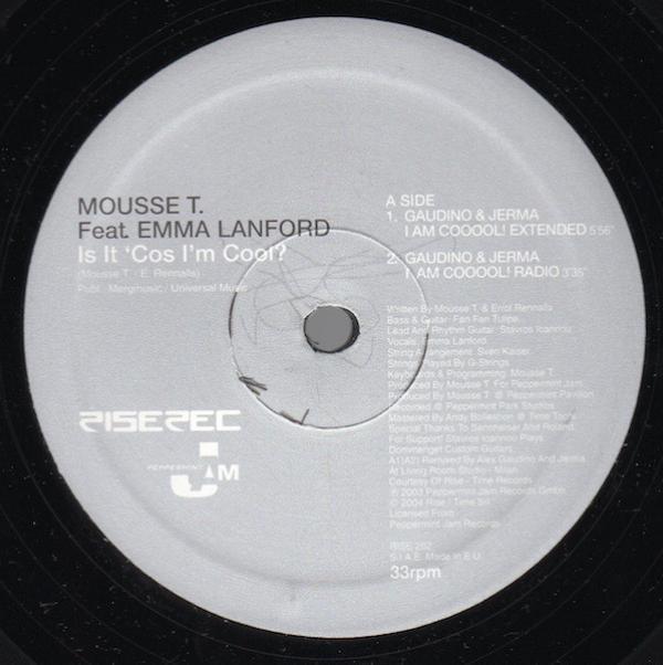Mousse T., Emma Lanford - Is It 'Cos I'm Cool?