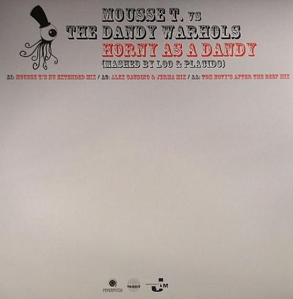 Mousse T., The Dandy Warhols - Horny As A Dandy