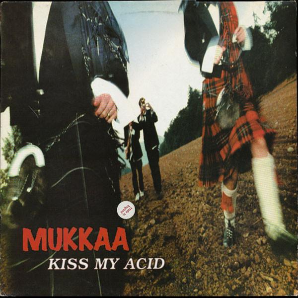 Mukkaa - Kiss My Acid