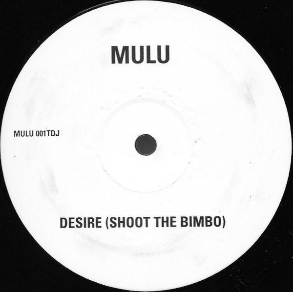 Mulu - Desire (Shoot The Bimbo)