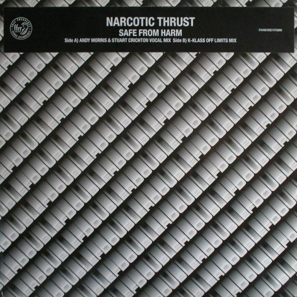 Narcotic Thrust - Safe From Harm