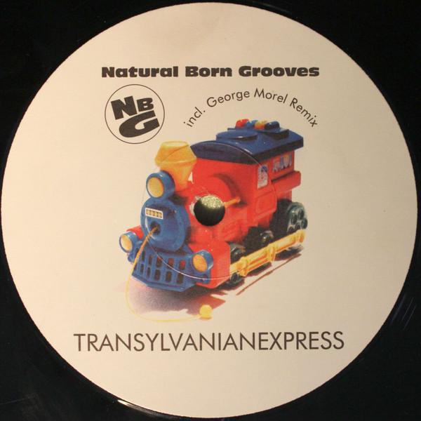 Natural Born Grooves - Transylvanianexpress (Remixes)