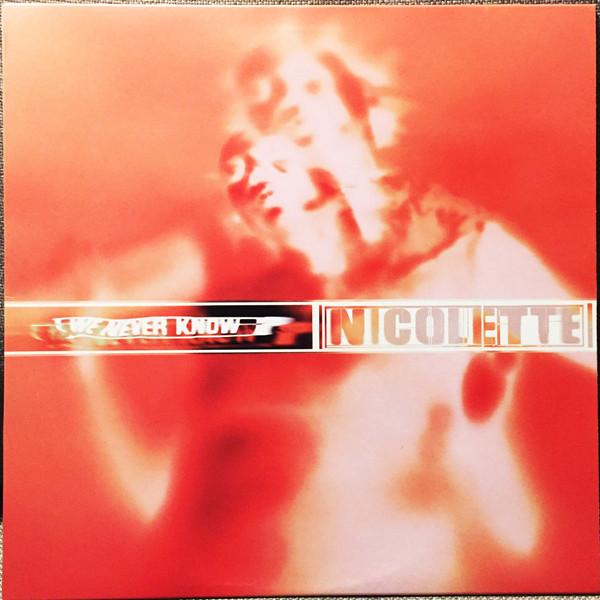 Nicolette - We Never Know