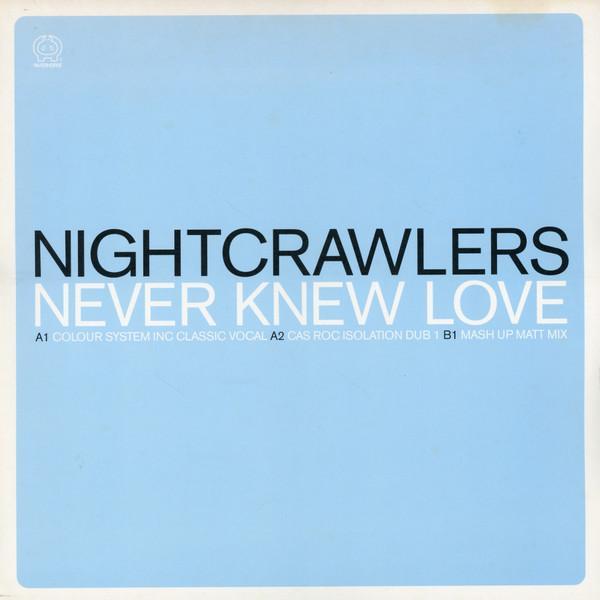 Nightcrawlers - Never Knew Love