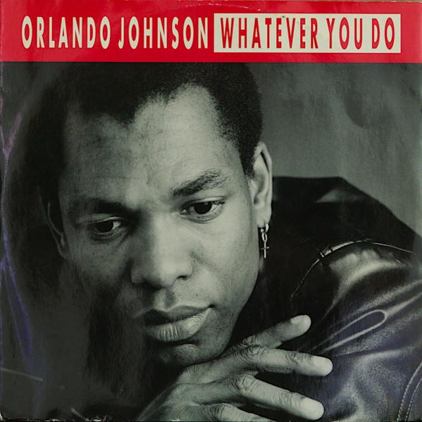 Orlando Johnson - Whatever You Do