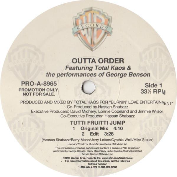 Outta Order, Total Kaos, George Benson - Tutti Fruitti Jump