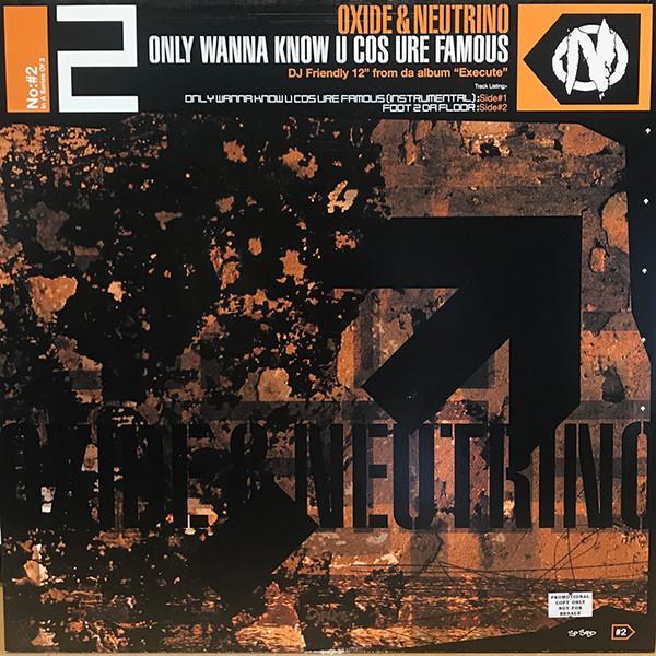 Oxide & Neutrino - Only Wanna Know U Cos Ure Famous