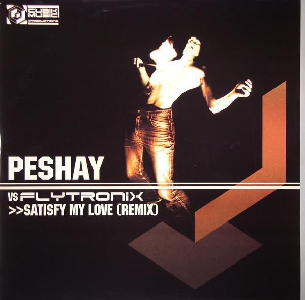 Peshay, Flytronix - Satisfy My Love (Remix) / House Sound