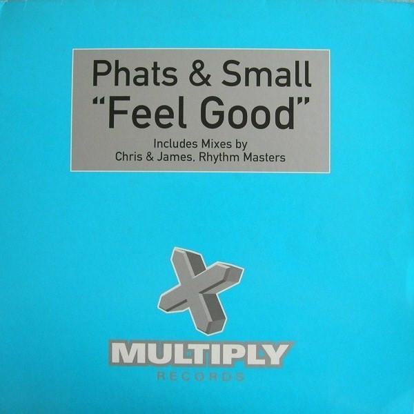 Phats & Small - Feel Good