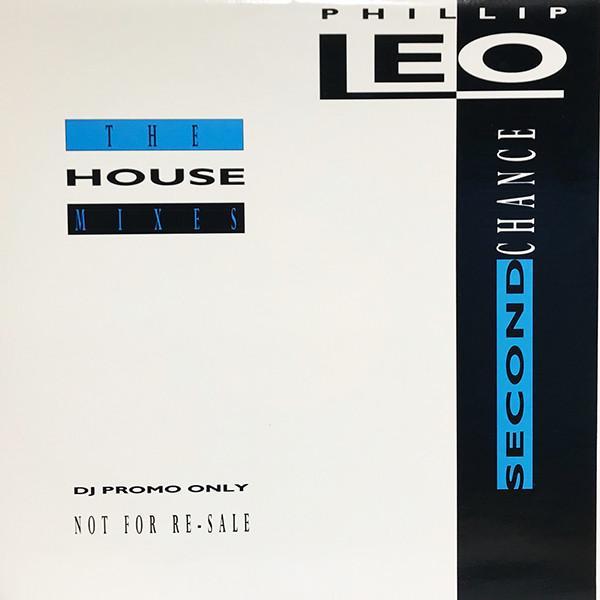 Phillip Leo - Second Chance (The House Mixes)