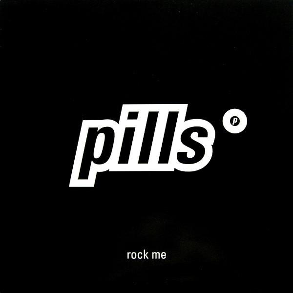 Pills - Rock Me