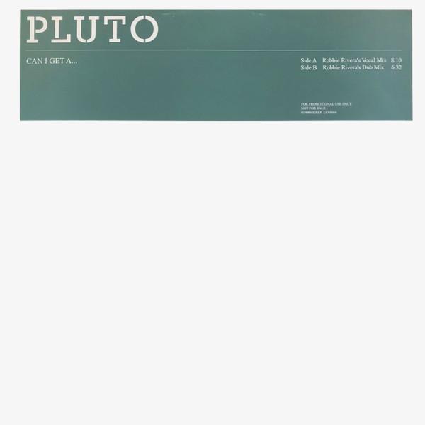 Pluto  - Can I Get A...