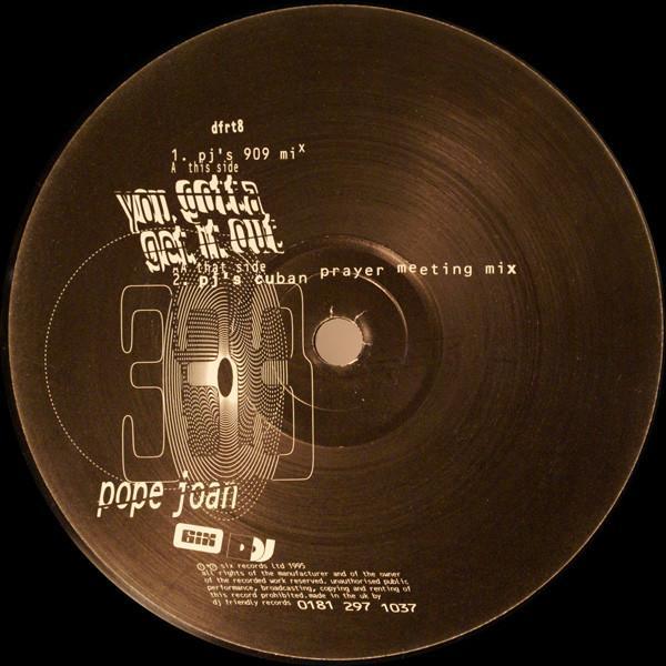 Pope Joan - You Gotta Get It Out