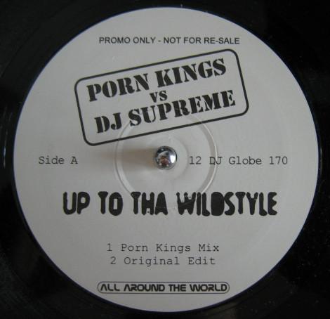 Porn Kings, DJ Supreme - Up To Tha Wildstyle