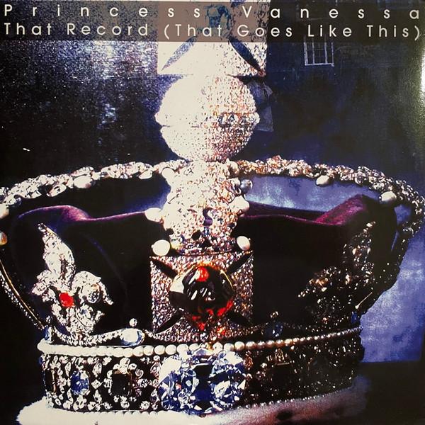 Princess Vanessa - That Record (That Goes Like This)