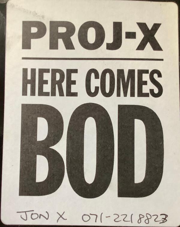 Proj-X - Here Comes Bod
