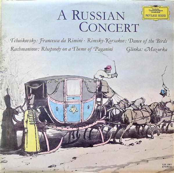 Pyotr Ilyich Tchaikovsky, Nikolai Rimsky-Korsakov, Sergei Vasilyevich Rachmaninoff, Mikhail Ivanovich Glinka - A Russian Concert