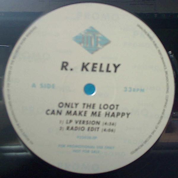 R. Kelly - Only The Loot Can Make Me Happy