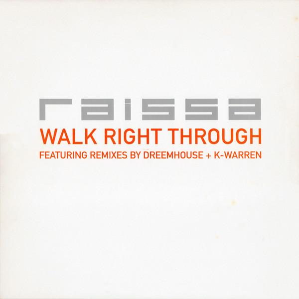 Raissa - Walk Right Through