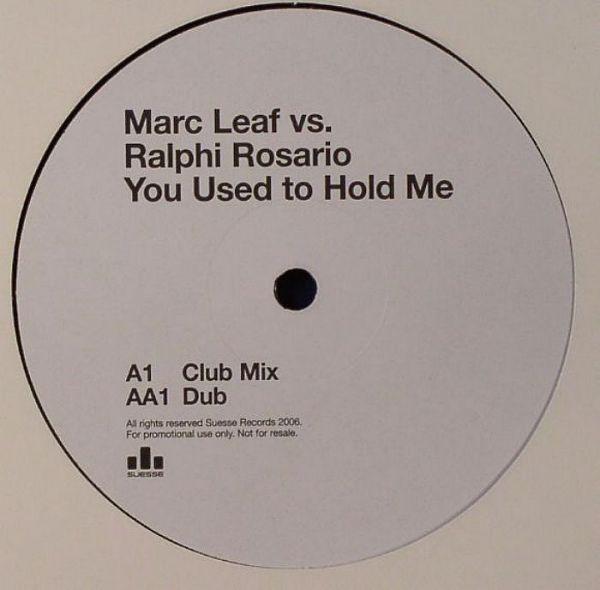 Ralphi Rosario, Marc Leaf - You Used To Hold Me