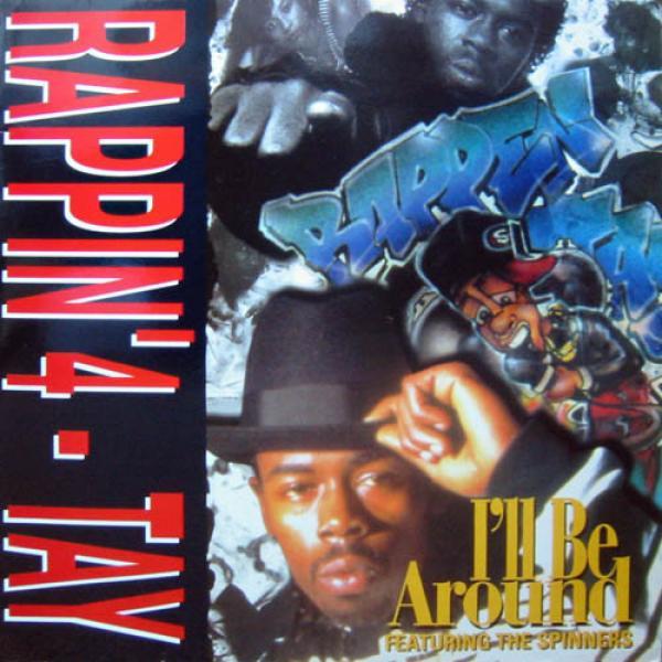 Rappin' 4-Tay, Spinners - I'll Be Around