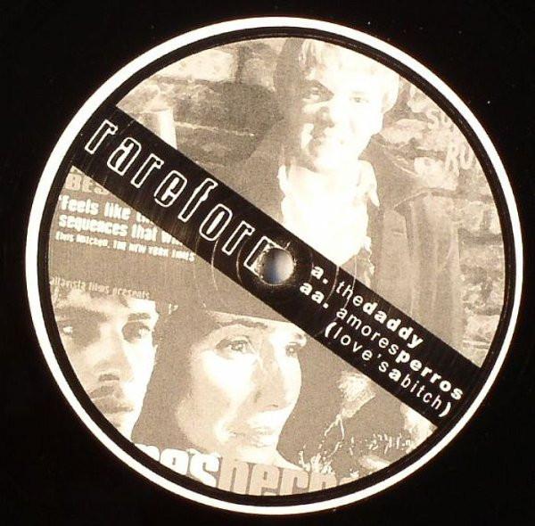 Rareform - The Daddy / Amores Perros (Love's A Bitch)