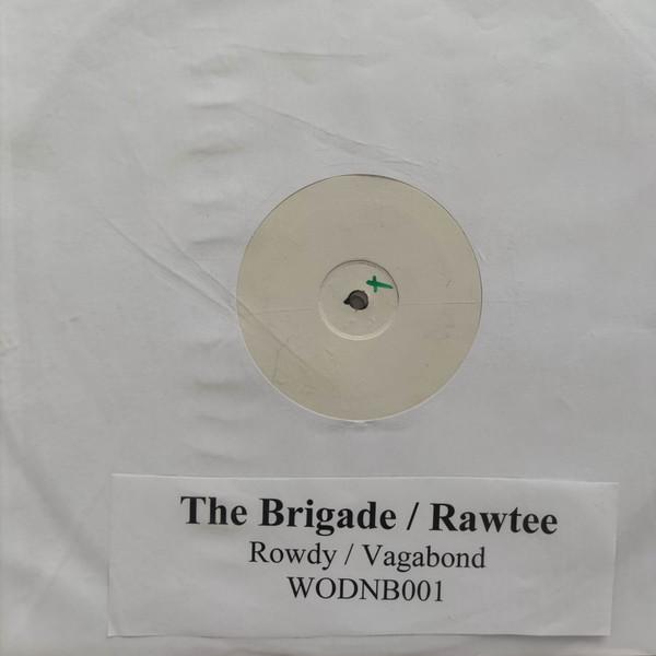 Rawtee, The Brigade (2) - Rowdy / Vagabond
