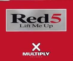 Red 5 - Lift Me Up