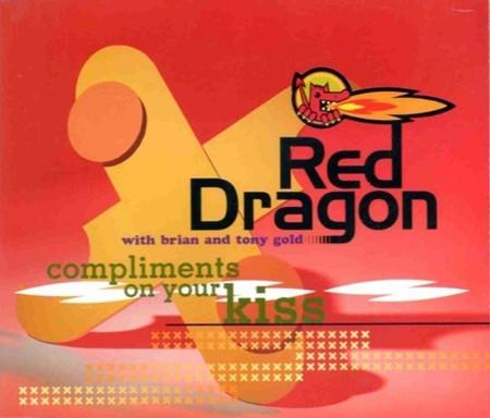 Red Dragon, Brian & Tony Gold - Compliments On Your Kiss