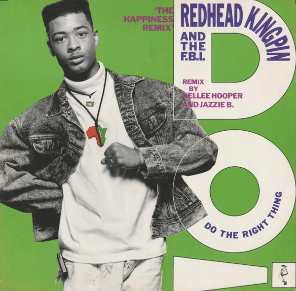 Redhead Kingpin And The FBI - Do The Right Thing (The Happiness Remix)