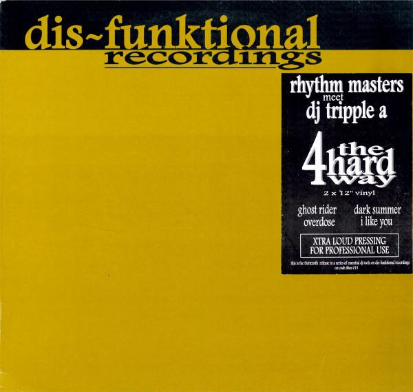 Rhythm Masters, DJ Tripple A - 4 The Hard Way E.P. (Uncompromising DJ Toolz)