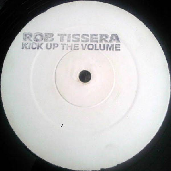 Rob Tissera - Kick Up The Volume