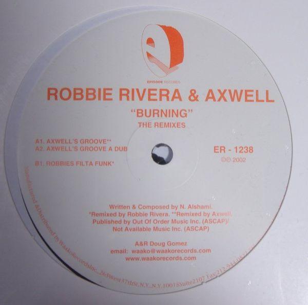 Robbie Rivera, Axwell - Burning (The Remixes)