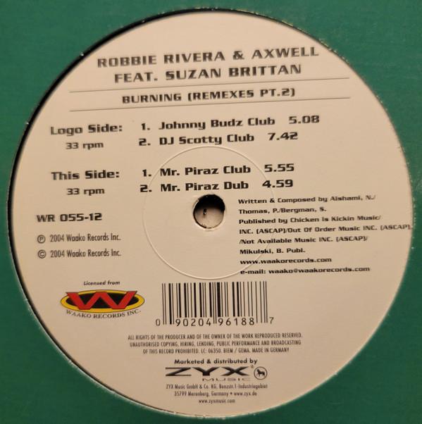 Robbie Rivera, Axwell, Suzan Brittan - Burning (Remixes Pt. 2)