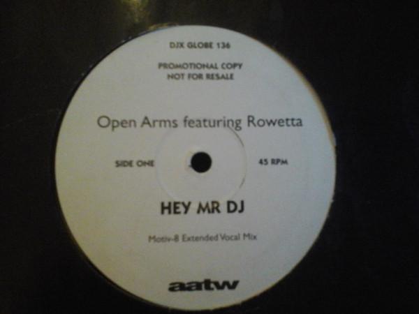 Rowetta, Open Arms - Hey Mr DJ