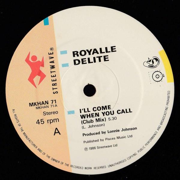 Royalle Delite - I'll Come When You Call
