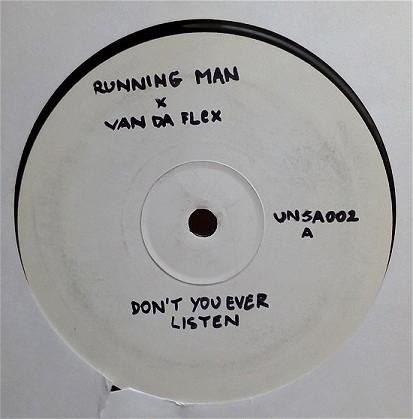 Running Man, Epiphany (4), Van Da Flex - Don't You Ever Listen