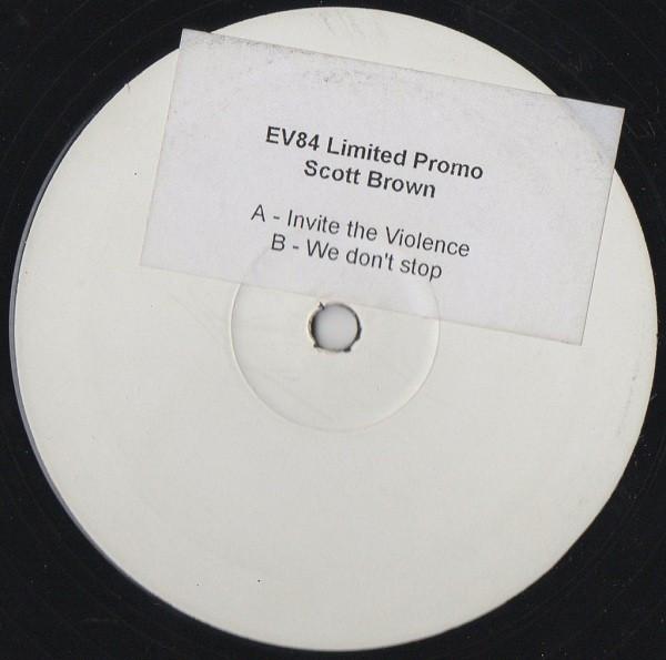 Scott Brown - Invite The Violence / We Don't Stop