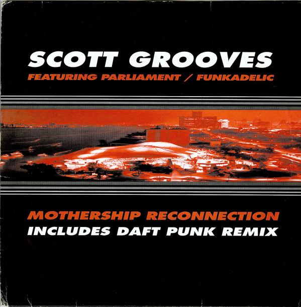 Scott Grooves, Parliament, Funkadelic - Mothership Reconnection