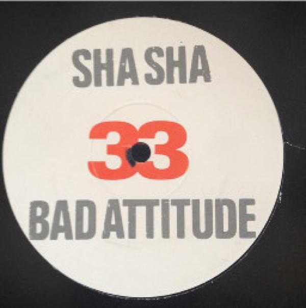 Sha Sha - Bad Attitude