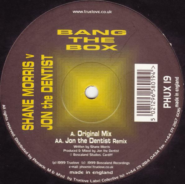 Shane Morris, Jon The Dentist - Bang The Box