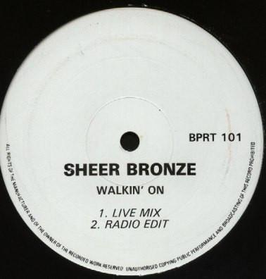 Sheer Bronze - Walkin' On