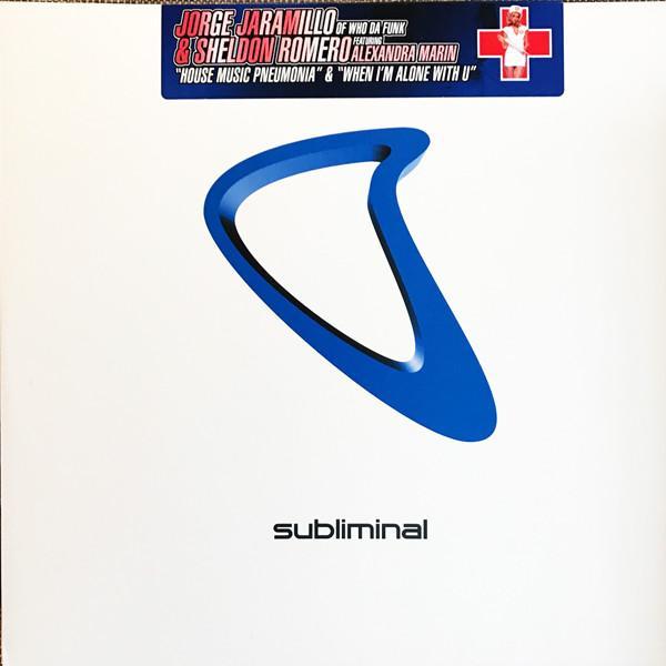 Sheldon Romero, Alexandra Marin, Jorge M. Jaramillo - House Music Pneumonia / When I'm Alone With U