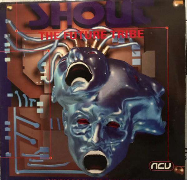  - Shout -The Future Tribe-