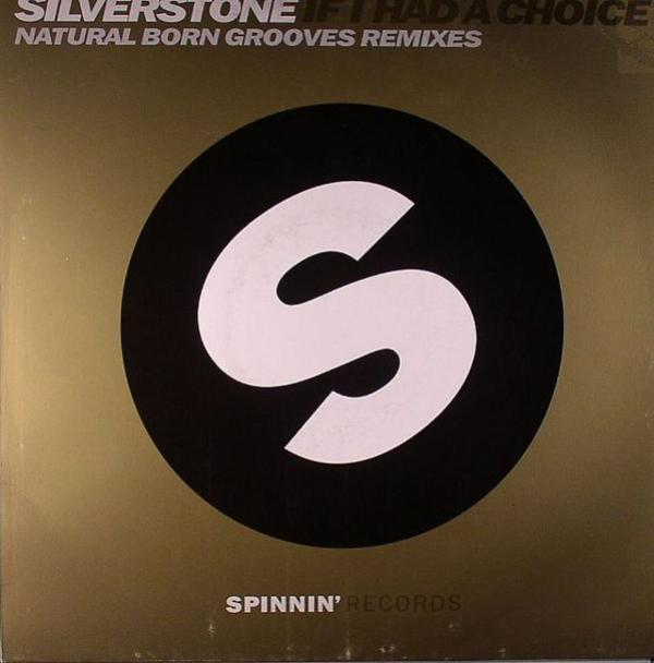 Silverstone (5) - If I Had A Choice (Natural Born Grooves Remixes)