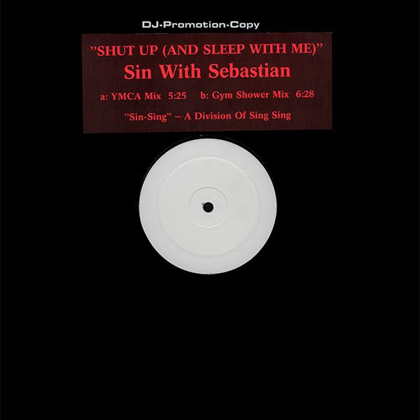 Sin With Sebastian - Shut Up (And Sleep With Me)